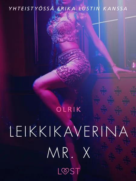 Leikkikaverina Mr. X - eroottinen novelli af Olrik