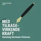 Med tilbagevirkende kraft af Hemming Hartmann Petersen
