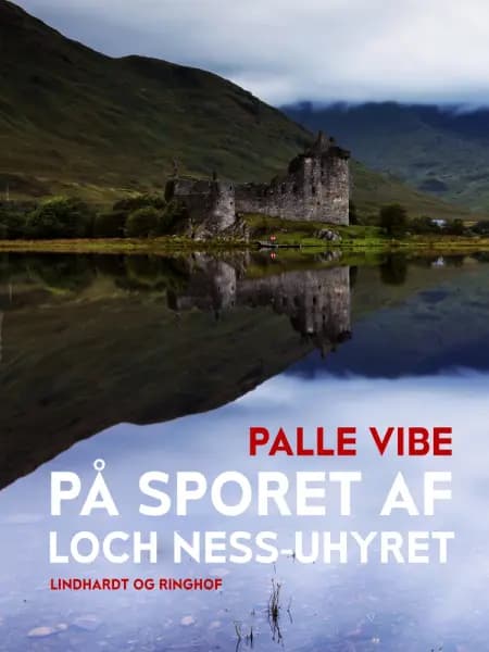 På sporet af Loch Ness-uhyret af Palle Vibe