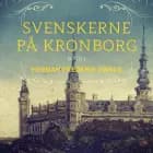 Svenskerne på Kronborg, Bind 1 af Herman Frederik Ewald