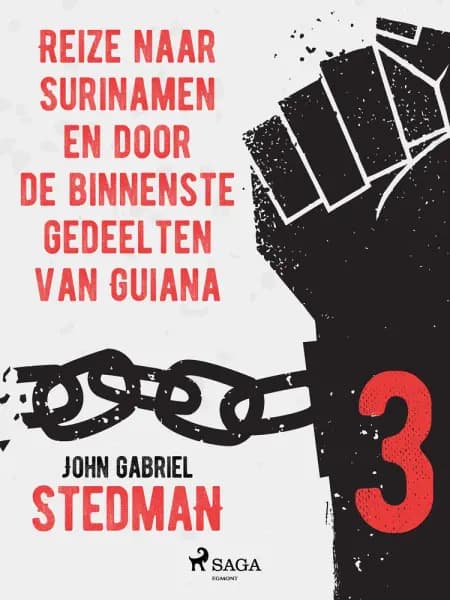 Reize naar Surinamen en door de binnenste gedeelten van Guiana 3 af John Gabriel Stedman