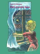 Det gamle hus af Bent B. Nielsen