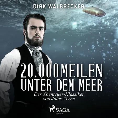 20.000 Meilen unter dem Meer - der Abenteuer-Klassiker von Jules Verne af Dirk Walbrecker