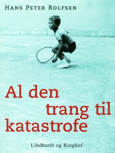 Al den trang til katastrofe af Hans Peter Rolfsen