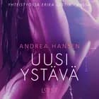 Uusi ystävä - eroottinen novelli af Andrea Hansen