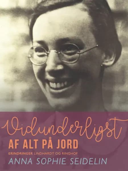 Vidunderligst af alt på jord af Anna Sophie Seidelin