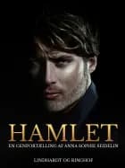 Hamlet. En genfortælling af Anna Sophie Seidelin af Anna Sophie Seidelin
