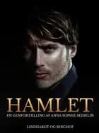 Hamlet. En genfortælling af Anna Sophie Seidelin af Anna Sophie Seidelin