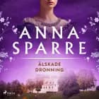 Älskade dronning af Anna Sparre