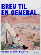 Brev til en general af Antoine De Saint Exupéry