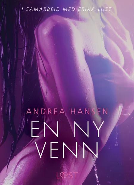 En ny venn - en erotisk novelle af Andrea Hansen