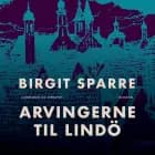 Arvingerne til Lindö af Birgit Sparre