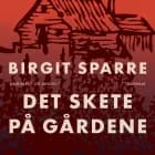 Det skete på Gårdene af Birgit Sparre