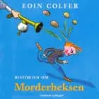 Historien om Morderheksen af Eoin Colfer