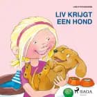 Liv en Emma: Liv krijgt een hond af Line Kyed Knudsen
