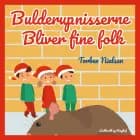 Bulderup-nisserne bliver fine folk af Torben Nielsen