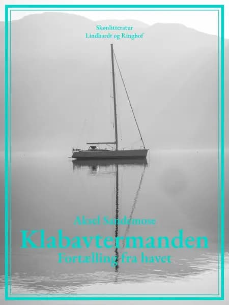 Klabavtermanden. Fortælling fra havet af Aksel Sandemose