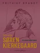 Den unge Søren Kierkegaard af Frithiof Brandt