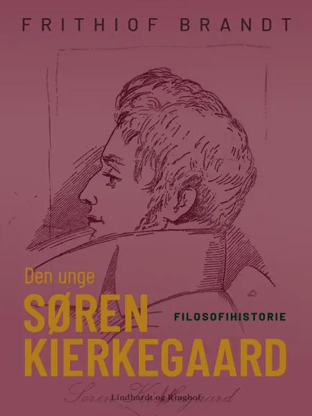 Den unge Søren Kierkegaard af Frithiof Brandt