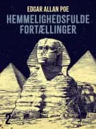 Hemmelighedsfulde fortællinger. Bind 2 af Edgar Allan Poe