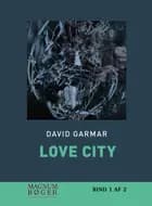 Love City af David Garmark og Stephan Garmark