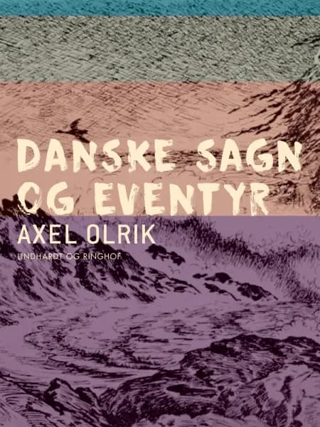 Danske sagn og eventyr af Axel Olrik