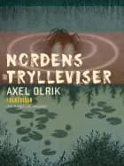 Nordens trylleviser af Axel Olrik