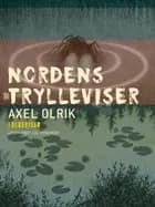 Nordens trylleviser af Axel Olrik