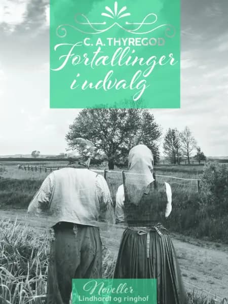 Fortællinger i udvalg af C. A. Thyregod