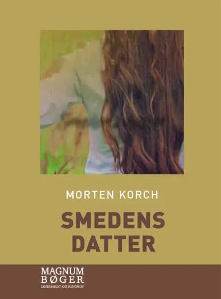 Smedens datter af Morten Korch