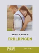 Troldpigen af Morten Korch