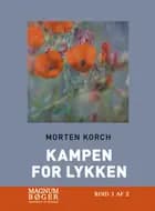 Kampen for lykken af Morten Korch