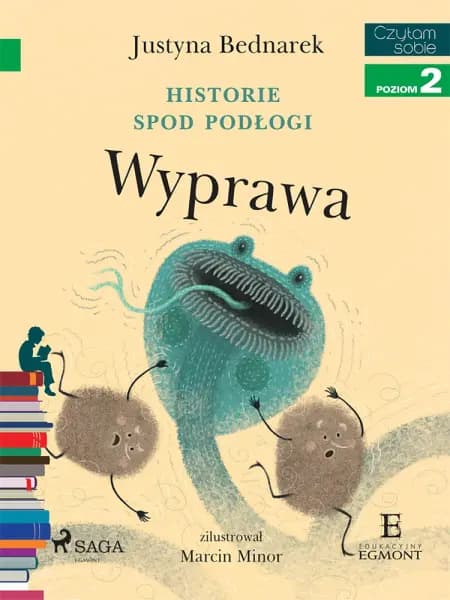 Historie spod podłogi - Wyprawa af Justyna Bednarek