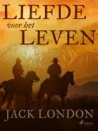 Liefde voor het leven af Jack London