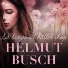 Så länge vi håller ihop af Helmut Busch