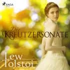Die Kreutzersonate af Lew Tolstoi