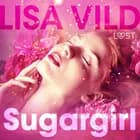 Sugargirl - eroottinen novelli af Lisa Vild