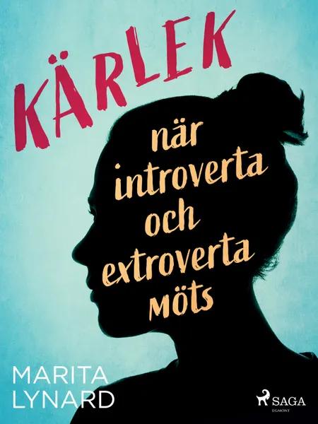 Kärlek : när introverta och extroverta möts af Marita Lynard