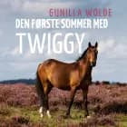 Den første sommer med Twiggy af Gunilla Wolde