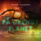 På ukendt planet af George Johansson
