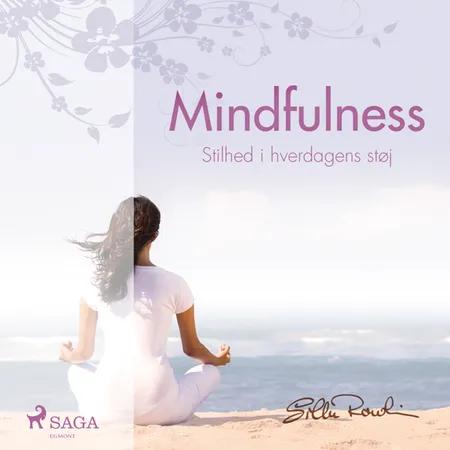 Mindfulness - stilhed i hverdagens støj af Silke Rowlin