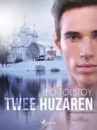 Twee Huzaren af Lev Tolstoj