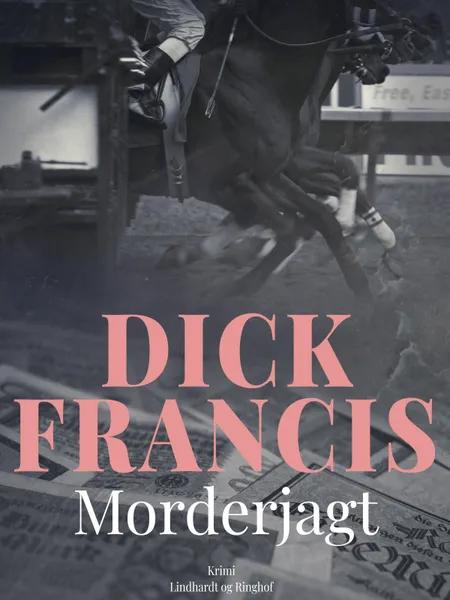 Morderjagt af Dick Francis
