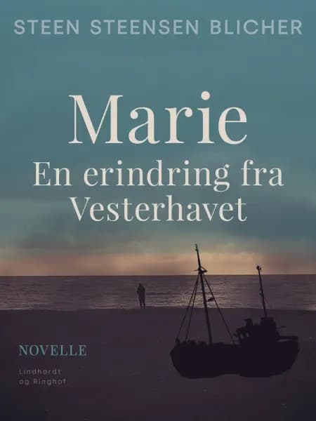 Marie. En erindring fra Vesterhavet af Steen Steensen Blicher