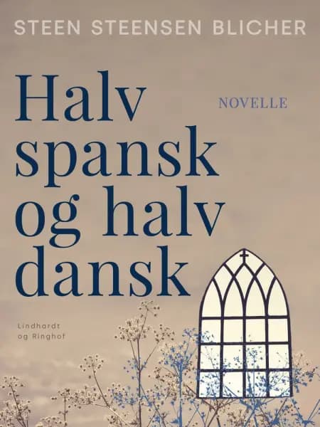 Halv spansk og halv dansk af Steen Steensen Blicher