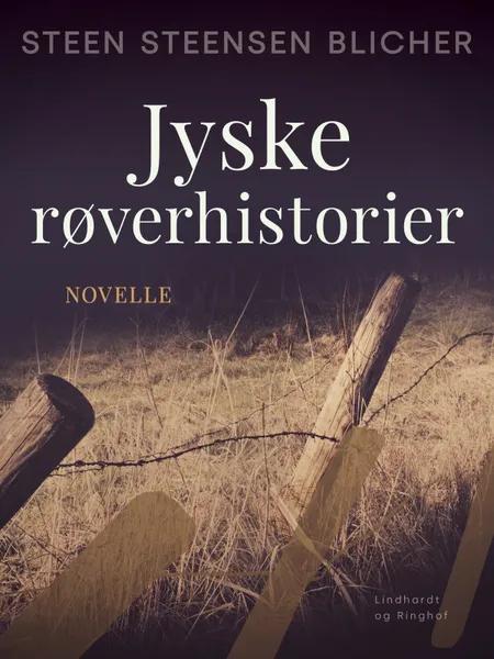Jyske røverhistorier af Steen Steensen Blicher