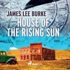 House of the Rising Sun af James Lee Burke