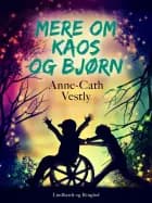Mere om Kaos og Bjørn af Anne-Cath Vestly