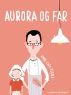 Aurora og far af Anne-Cath Vestly