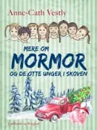 Mere om mormor og de otte unger i skoven af Anne-Cath Vestly